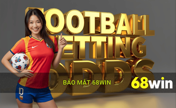 Chính sách bảo mật 68win