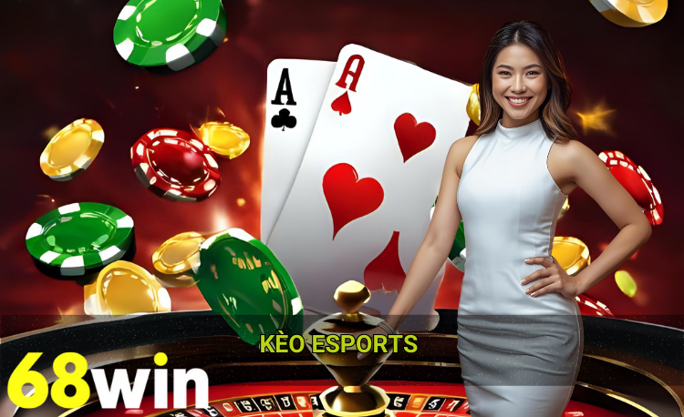 Kèo esports 68win 2026