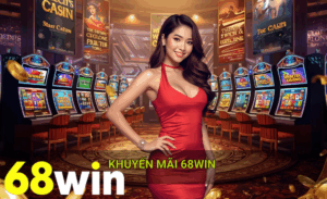 Khuyến mãi 68win hot