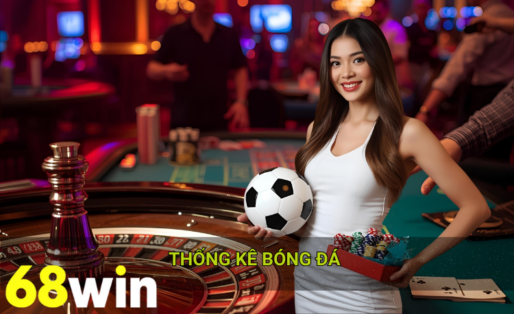 Thống kê bóng đá 68win